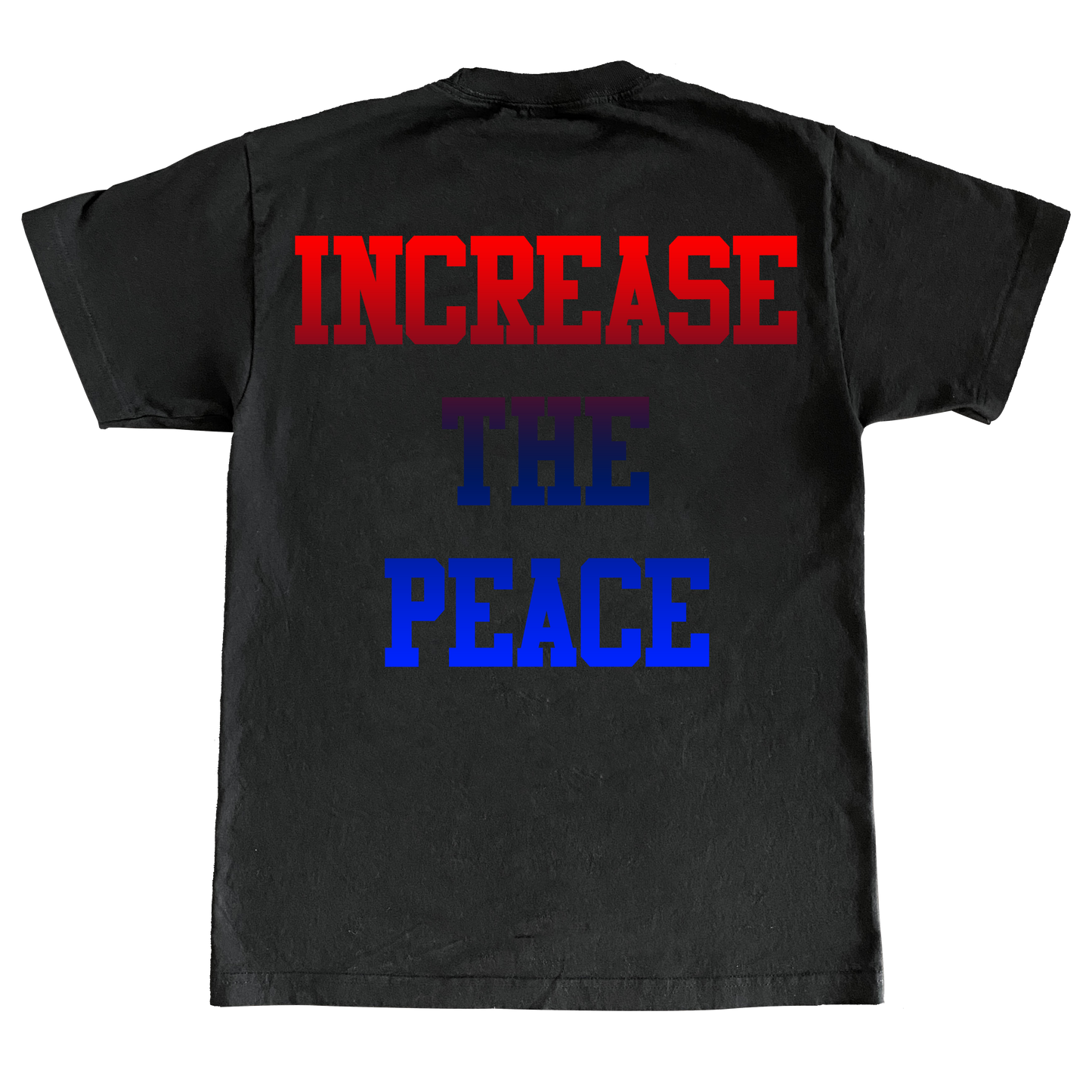 Increase The Peace Tee